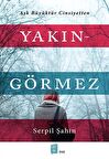 Yakın - Görmez