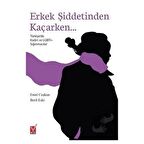 Erkek Şiddetinden Kaçarken...