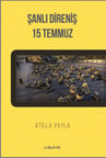 Şanlı Direniş: 15 Temmuz