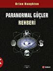 Paranormal Güçler Rehberi / Brian Haughton