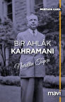 Bir Ahlak Kahramanı Nurettin Topçu / Mustafa Kara