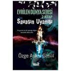 Savaşın Uyanışı - Evrilen Dünya Serisi 2. Kitap