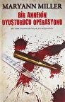 Bir Annenin Uyuşturucu Operasyonu / Maryann Miller