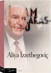İslam Deklarasyonu / Aliya İzzetbegoviç