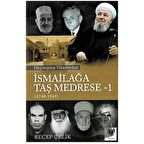 Geçmişten Günümüze İsmailağa Taş Medrese - 1