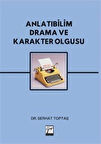 Anlatıbilim Drama ve Karakter Olgusu / Dr. Serhat Toptaş