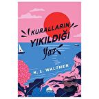 Kuralların Yıkıldığı Yaz