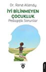 İyi Bilinmeyen Çocukluk Pedagojik Sorunlar