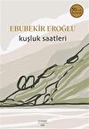 Kuşluk Saatleri / Ebubekir Eroğlu
