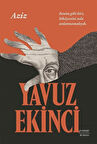 Aziz / Yavuz Ekinci