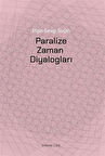 Paralize Zaman Diyalogları / Elçin Sevgi Suçin