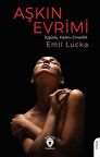 Aşkın Evrimi (İçgüdü, Kadın, Cinsellik) / Emil Lucka