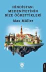Hindistan: Medeniyetinin Bize Öğrettikleri / Mrs. Max Müller