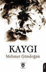 Kaygı / Mehmet Gündoğan