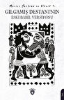 Gılgamış Destanı'nın Eski Babil Versiyonu / Morris Jastrow