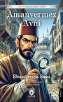 Amanvermez Avni / Ebüssüreyya Sami