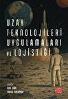 Uzay Teknolojileri, Uygulamaları ve Lojistiği / Kolektif