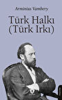 Türk Halkı (Türk Irkı) / Arminius Vambery