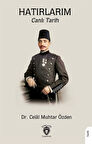 Hatırlarım & Canlı Tarih / Dr. Celal Muhtar Özden