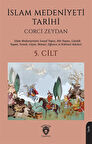 İslam Medeniyeti Tarihi 5. Cilt / Corci Zeydan