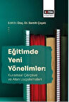 Eğitimde Yeni Yönelimler: Kuramsal Çerçeve Ve Alan Uygulamaları