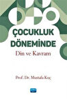 Çocukluk Döneminde Din ve Kavram / Prof. Dr. Mustafa Koç