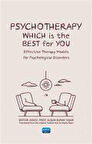Psychotherapy: Whıch Is The Best For You? Effective Therapy Models for Psychological Disorders / Kolektif