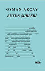 Osman Akçay Bütün Şiirleri / Osman Akçay Seğmenoğlu
