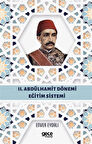 II. Abdülhamit Dönemi Eğitim Sistemi / Enver Eydalı