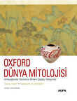 Oxford Dünya Mitolojisi & Antikçağlardan Günümüze Mitlere Çağdaş Yaklaşımlar / Eva M. Thury