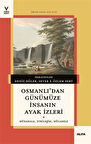 Osmanlı'dan Günümüze İnsanın Ayak İzleri & Müdahale, Etkileşim, Mücadele / Özlem Sert