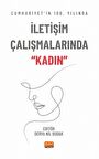 Cumhuriyet’in 100. Yılında İletişim Çalışmalarında “Kadın”