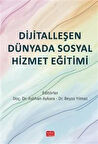 Dijitalleşen Dünyada Sosyal Hizmet Eğitimi / Kolektif