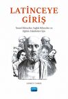 Latince'ye Giriş - Temel Bilimciler, Sağlık Bilimciler ve Eğitim Fakülteleri İçin