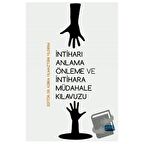 İntiharı Anlama Önleme ve İntihara Müdahale Kılavuzu