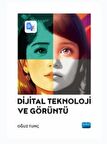 Dijital Teknoloji ve Görüntü