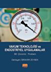 Vakum Teknolojisi ve Endüstriyel Uygulamalar
