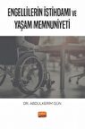 Engellilerin İstihdamı ve Yaşam Memnuniyeti