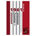 1961 Anayasası ve Vesayetçi Demokrasi: Kurumlar ve Uygulamalar