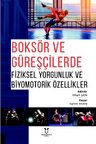 Boksör ve Güreşçilerde Fiziksel Yorgunluk ve Biyomotorik Özellikler