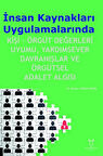 İnsan Kaynakları Uygulamalarında Kişi-Örgüt Değerleri Uyumu, Yardımsever Davranışlar ve Örgütsel Adalet Algısı