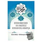 Efendimiz'den 101 Hadisle Kur'an Dili Arapça