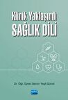 Klinik Yaklaşımlı SAĞLIK DİLİ