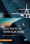 Uçuş Teorisi ve Temel Uçak Bilgisi