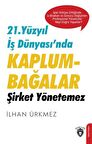 21. Yüzyıl İş Dünyası’nda Kaplumbağalar Şirket Yönetemez