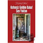 Kefensiz Geldim Baba! Sen Yoktun