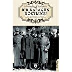 Bir Karagün Dostluğu Kurtuluş Savaşı Yıllarında Türkiye