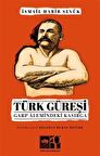 Türk Güreşi & Garp Alemindeki Kasırga / İsmail Habib Sevük