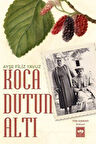 Koca Dutun Altı / Ayşe Filiz Yavuz