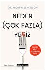 Neden (Çok Fazla) Yeriz